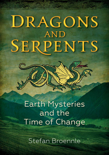 Dragons and Serpents: Earth Mysteries and the Time of Change book cover by Stefan Broennle