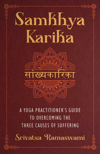 Samkhya Karika: A Yoga Practitioner's Guide to Overcoming the Three Causes of Suffering book cover by Srivatsa Ramaswami