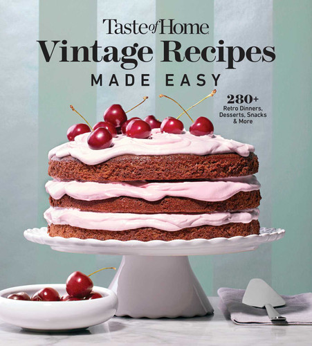Taste of Home Vintage Recipes Made Easy: Rediscover the Comfort of Classic Home Cooking (Taste of Home Classics) book cover by 