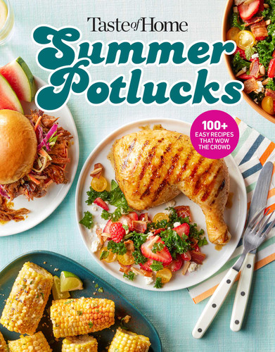 Taste of Home Summer Potlucks: 100+ Crowd-pleasing recipes for bbqs, picnics & more (Taste of Home Entertaining & Potluck) book cover by 