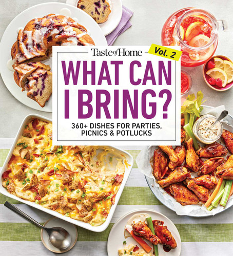 Taste of Home What Can I Bring? Vol. 2: 300 Plus Recipes for Potlucks Bake Sales and Gatherings (Taste of Home Entertaining & Potluck) book cover by 