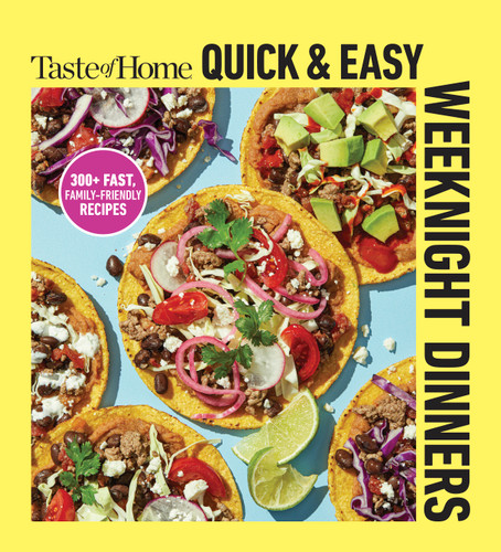 Taste of Home Quick & Easy Weeknight Dinners: With 200 Plus Recipes for Fast and Family Friendly Meals (Taste of Home Quick & Easy) book cover by 