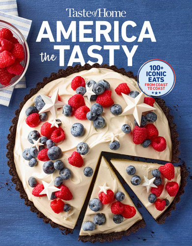 Taste of Home America the Tasty: Embark on a Culinary Journey Across America with America the Tasty! Compact Format, Big Value (Taste of Home Classics) book cover by 