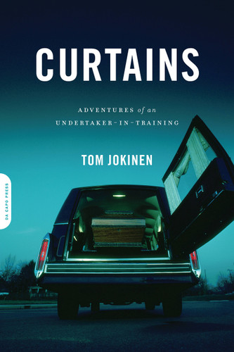 Curtains: Adventures of an Undertaker-in-Training book cover by Tom Jokinen