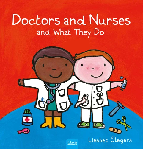 Doctors and Nurses and What They Do (Profession Series) book cover by Liesbet Slegers