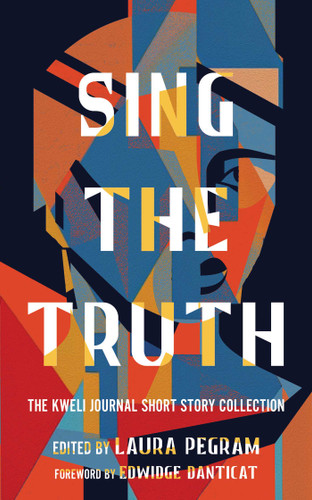 Sing the Truth: The Kweli Journal Short Story Collection book cover by 