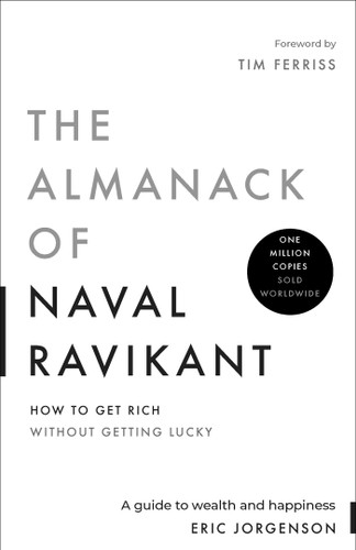 The Almanack of Naval Ravikant: A Guide to Wealth and Happiness book cover by Eric Jorgenson