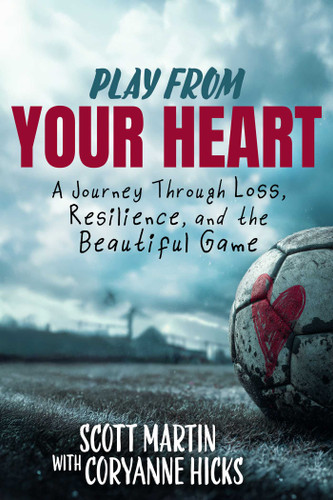 Play From Your Heart book cover by Scott Martin