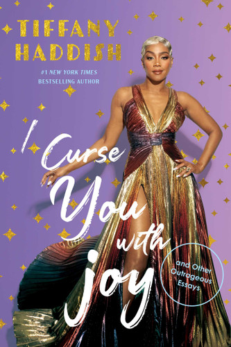I Curse You With Joy: and Other Outrageous Essays book cover by Tiffany Haddish