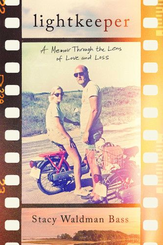 Lightkeeper: A Memoir Through the Lens of Love and Loss book cover by Stacy Waldman Bass