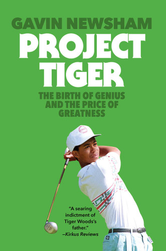 Project Tiger: The Birth of Genius and the Price of Greatness book cover by Gavin Newsham