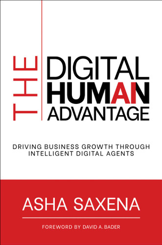The Digital Human Advantage: Driving Business Growth Through Intelligent Digital Agents book cover by Asha Saxena