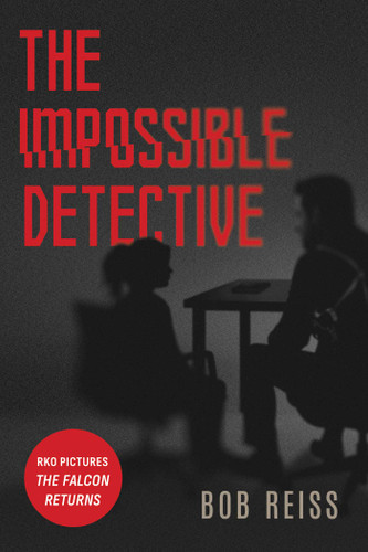 The Impossible Detective book cover by Bob Reiss