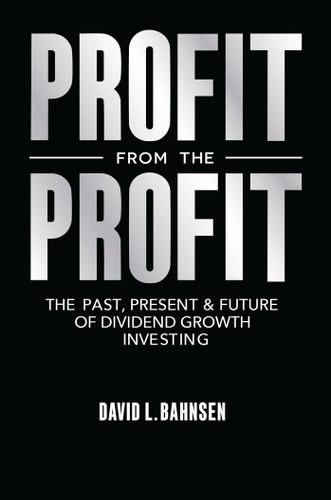 Profit from the Profit: The Past, Present & Future of Dividend Growth Investing book cover by David L. Bahnsen