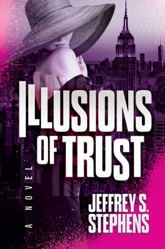 Illusions of Trust book cover by Jeffrey  S.  Stephens