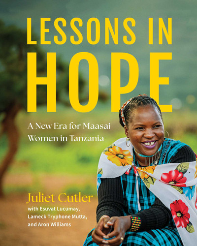 Lessons in Hope: A New Era for Maasai Women in Tanzania book cover by Juliet Cutler