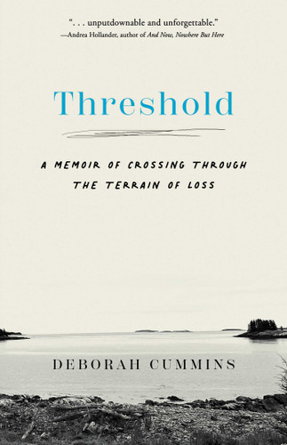 Threshold: A Memoir of Crossing Through the Terrain of Loss book cover by Deborah Cummins
