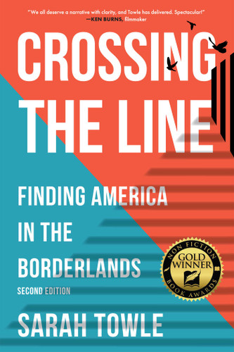 Crossing the Line (Revised Edition): Finding America in the Borderlands book cover by Sarah Towle