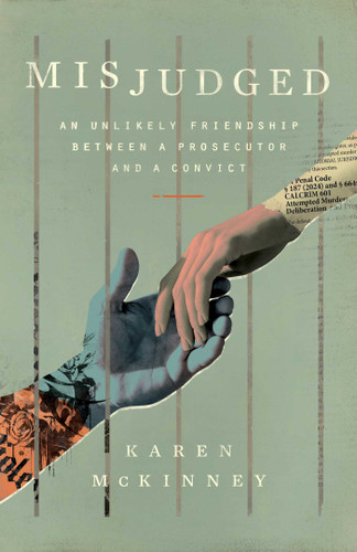 Misjudged: An Unlikely Friendship Between a Prosecutor and a Convict book cover by Karen McKinney