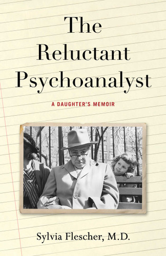 The Reluctant Psychoanalyst: A Daughter's Memoir book cover by Sylvia Flescher