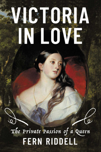 Victoria in Love: The Private Passion of a Queen book cover by Fern Riddell