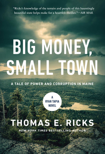 Big Money, Small Town: A Ryan Tapia Novel (A Ryan Tapia Novel) book cover by Thomas E.  Ricks