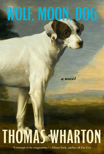 Wolf, Moon, Dog: A Novel book cover by Thomas Wharton