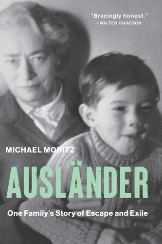 Ausländer: One Family's Story of Escape and Exile book cover by Michael Moritz