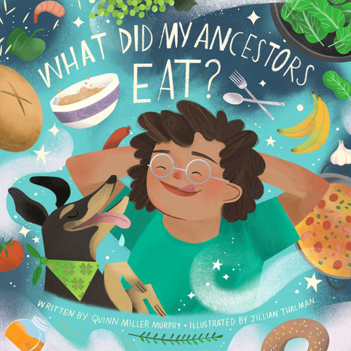 What Did My Ancestors Eat? book cover by Quinn Miller Murphy