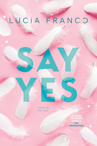 Say Yes: A Hush Hush Novel + Exclusive Bonus Novella (Hush Hush) book cover by Lucia Franco