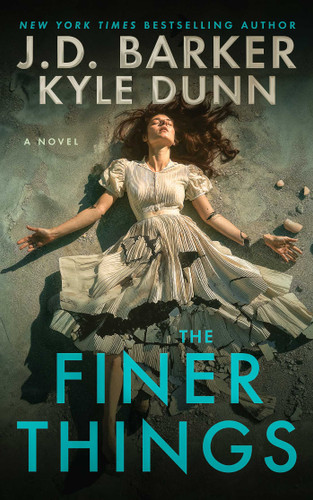 The Finer Things book cover by J.D. Barker, Kyle Dunn