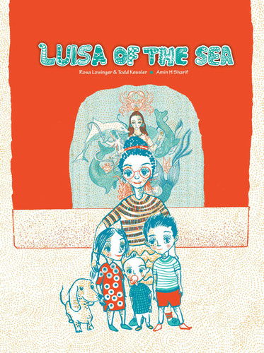Luisa of the Sea book cover by Rosa Lowinger, Todd Kessler