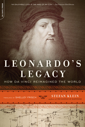 Leonardo's Legacy: How Da Vinci Reimagined the World book cover by Stefan Klein
