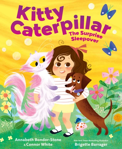 Kitty Caterpillar: The Surprise Sleepover (Kitty Caterpillar) book cover by Annabeth Bondor-Stone, Connor White