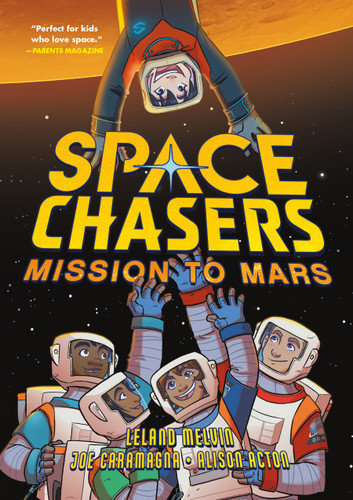 Space Chasers: Mission to Mars (Space Chasers by Leland Melvin #3) book cover by Leland Melvin, Joe Caramagna