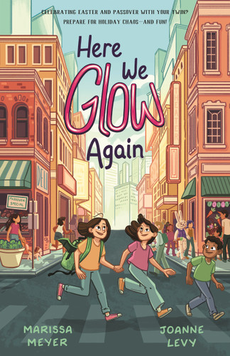 Here We Glow Again book cover by Marissa Meyer, Joanne Levy