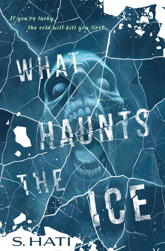 What Haunts the Ice book cover by S. Hati
