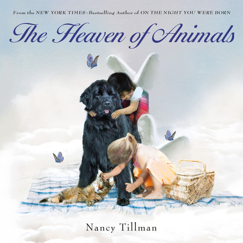 The Heaven of Animals book cover by Nancy Tillman