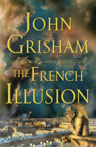 The French Illusion: A Novel (The French Illusion Series) book cover by John Grisham