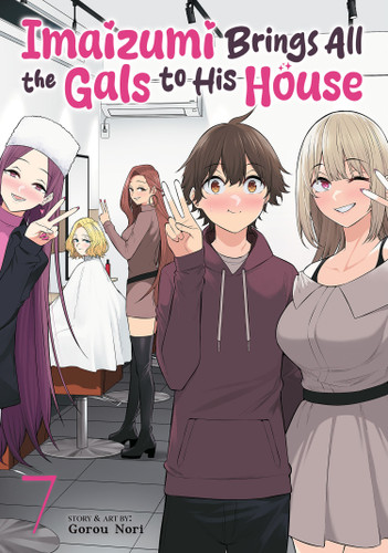 Imaizumi Brings All the Gals to His House Vol. 7 (Imaizumi Brings All the Gals to His House) book cover by Gorou Nori