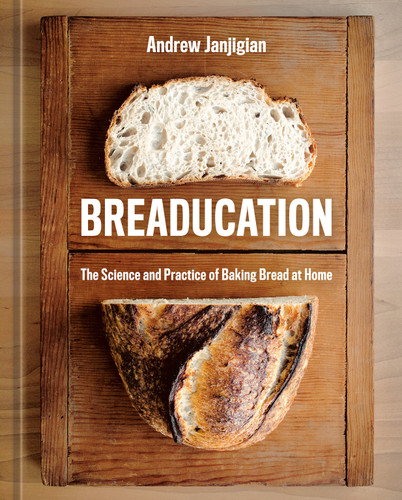 Breaducation: The Science and Practice of Baking Bread at Home book cover by Andrew Janjigian
