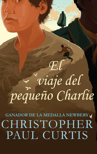 El viaje del pequeño Charlie / The Journey of Little Charlie book cover by Christopher Paul Curtis