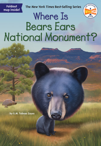 Where Is Bears Ears National Monument? (Where Is?) book cover by G. M. Taboas Zayas, Who HQ