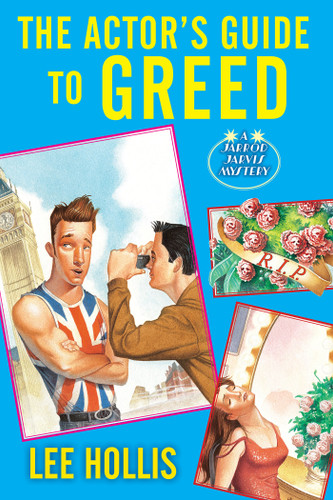 The Actor's Guide to Greed (A Jarrod Jarvis Mystery) book cover by Lee Hollis