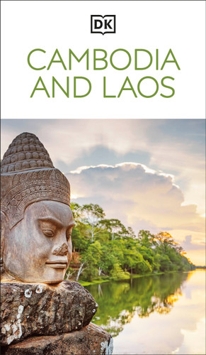 DK Cambodia and Laos: Must-See Sights. Culture & History. Detailed Maps & Tours. Covers Phnom Penh, Siem Reap, & more (Travel Guide) book cover by DK Travel