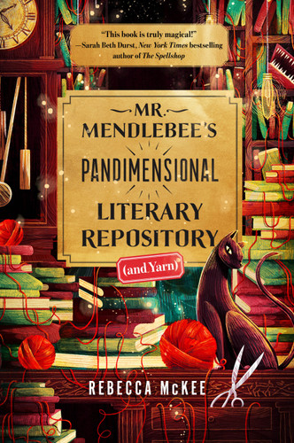 Mr. Mendlebee's Pandimensional Literary Repository (and Yarn) book cover by Rebecca McKee