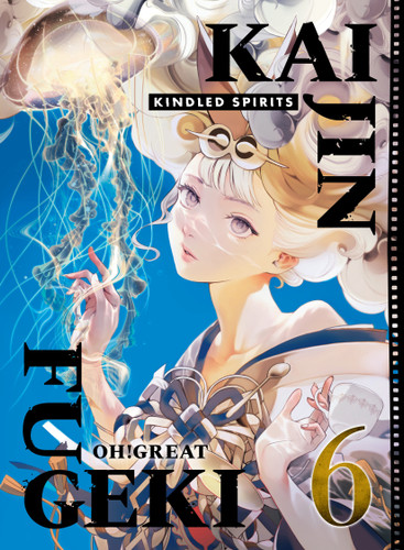 Kaijin Fugeki: Kindled Spirits 6 (Kaijin Fugeki: Kindled Spirits) book cover by Oh!Great