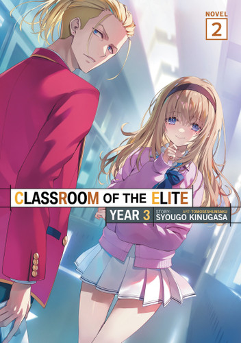 Classroom of the Elite: Year 3 (Light Novel) Vol. 2 (Classroom of the Elite: Year 3 (Light Novel)) book cover by Syougo Kinugasa