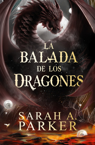 La balada de los dragones / The Ballad of Falling Dragons (La Caída Lunar) book cover by Sarah A. Parker