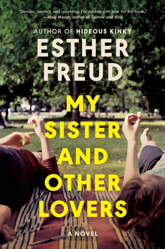 My Sister and Other Lovers: A Novel book cover by Esther Freud